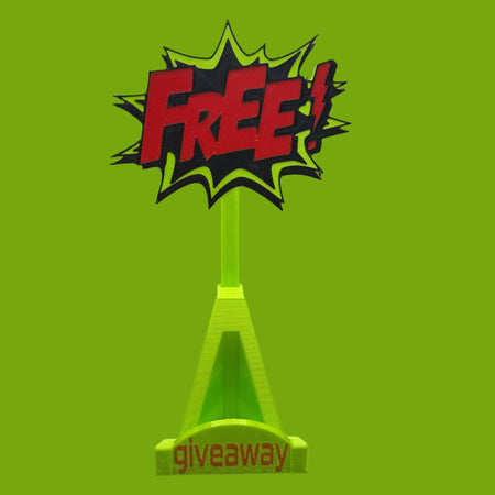3D Printed Custom Free Giveaway Stand- Who doesn't like free?.