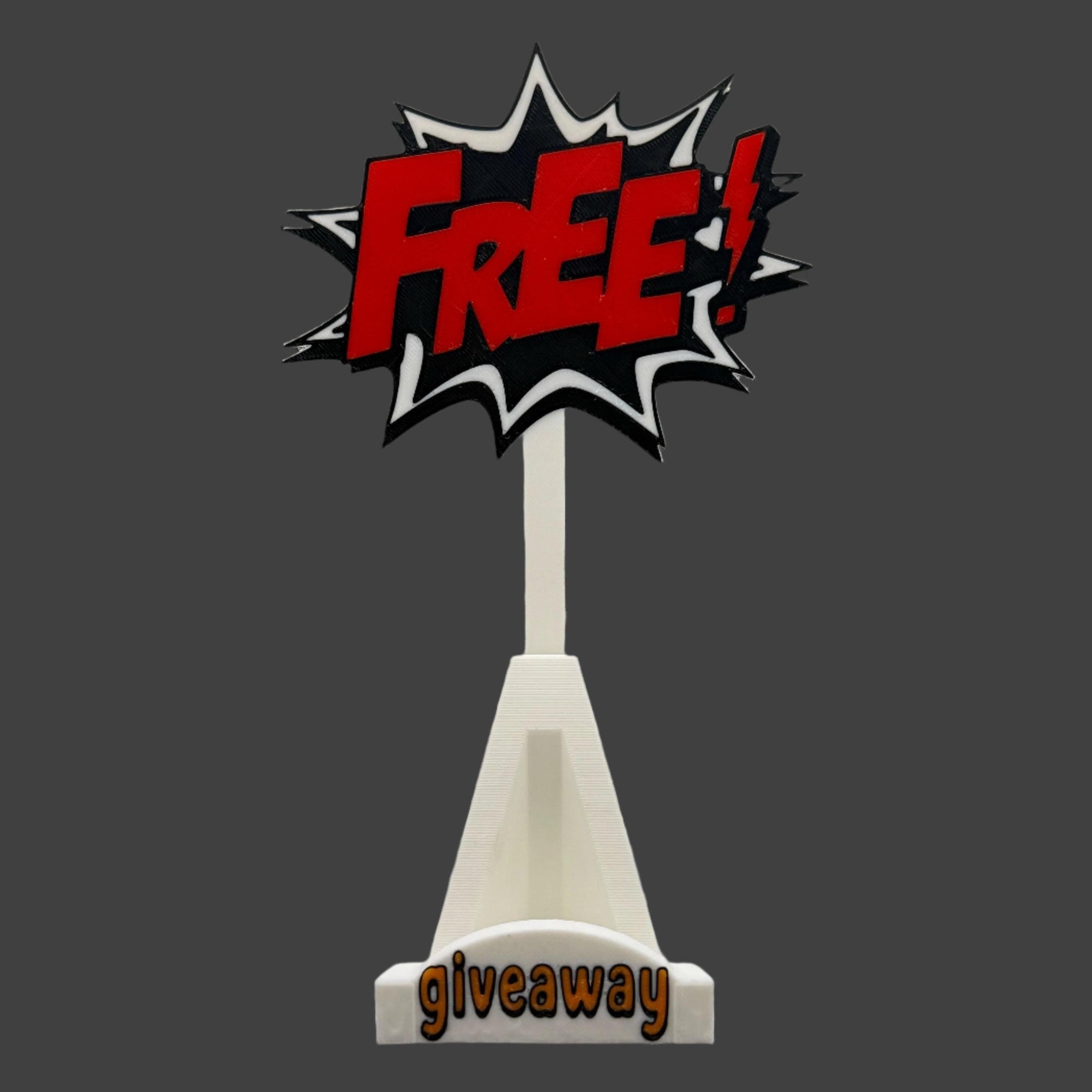 3D Printed Custom Free Giveaway Stand- Who doesn't like free?.